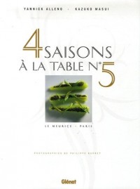 Quatre saisons à la table N° 5 : Le Meurice, Paris
