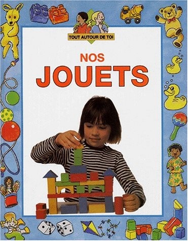 Nos jouets, autour de toi