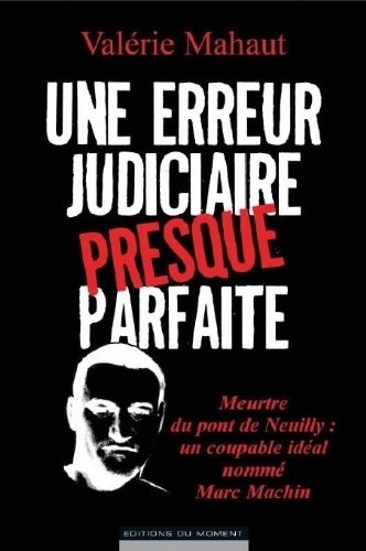 Une erreur judiciaire presque parfaite