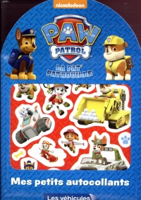 Paw Patrol-La Pat'Patrouille Mes petits autocollants Les véhicules