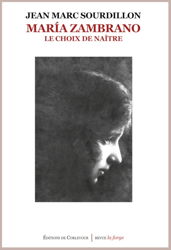 Maria Zambrano: Le choix de naître