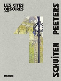 Les Cités obscures - L'Intégrale (Tome 1)