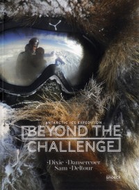 Beyond the challenge : Antarctic ice expedition