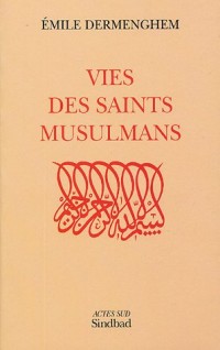 Vies des saints musulmans