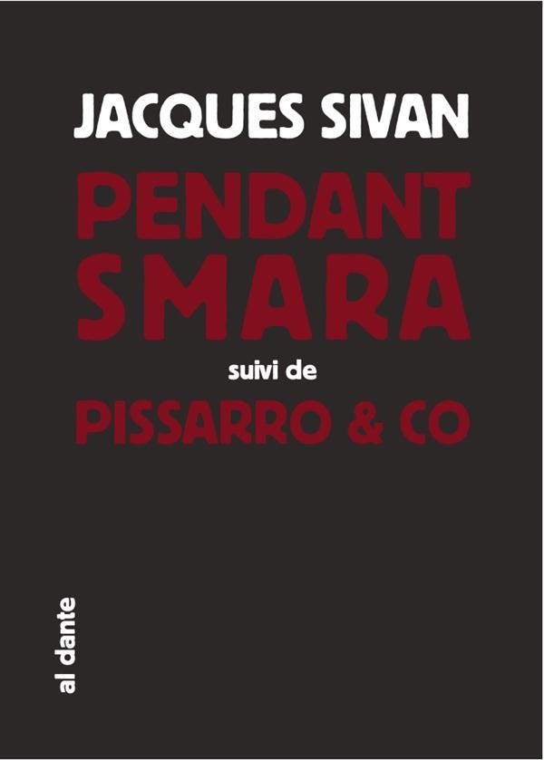 Pendant Smara, l'acteur géographique : Suivi de Pissarro & Co