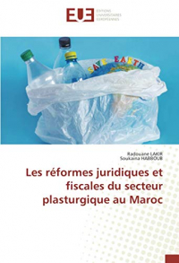 Les réformes juridiques et fiscales du secteur plasturgique au Maroc