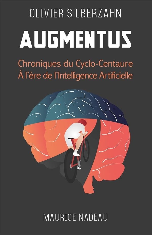 Augmentus, Chroniques du Cyclocentaure à l'ère de l'intelligence artificielle