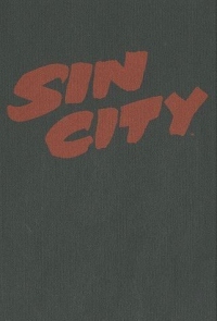 Sin City, Tome 2 : Valeurs familiales ; Des filles et des flingues ; L'enfer est de retour ; Autour de Sin City