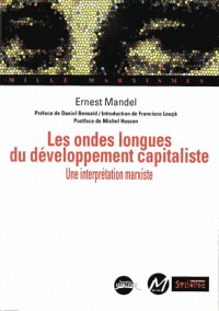 Les ondes longues du développement capitaliste : Une interprétation marxiste