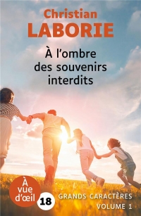 A l'ombre des souvenirs interdits (2 volumes) - grands caracteres, edition accessible pour les malvo