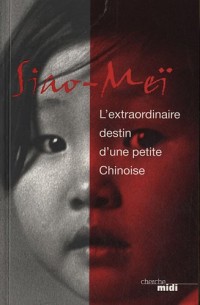 SIAO-MEI EXTRAORDINAIRE DESTIN
