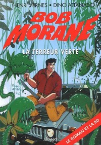 Bob Morane, Tome 94 : La terreur verte