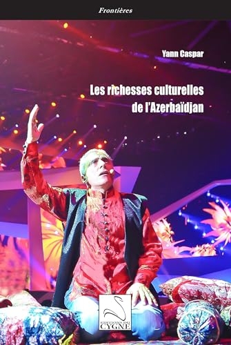 Les richesses culturelles de l’Azerbaïdjan