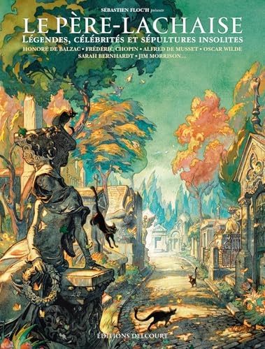 Père-Lachaise: Légendes, célébrités et sépultures insolites