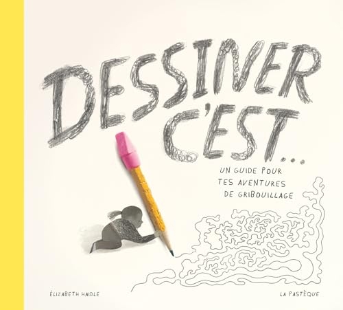 Dessiner, c'est...: Un guide pour tes aventures de gribouillage