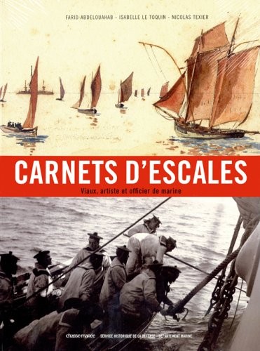 Carnets d'Escales : Viaux, artiste et officier de marine