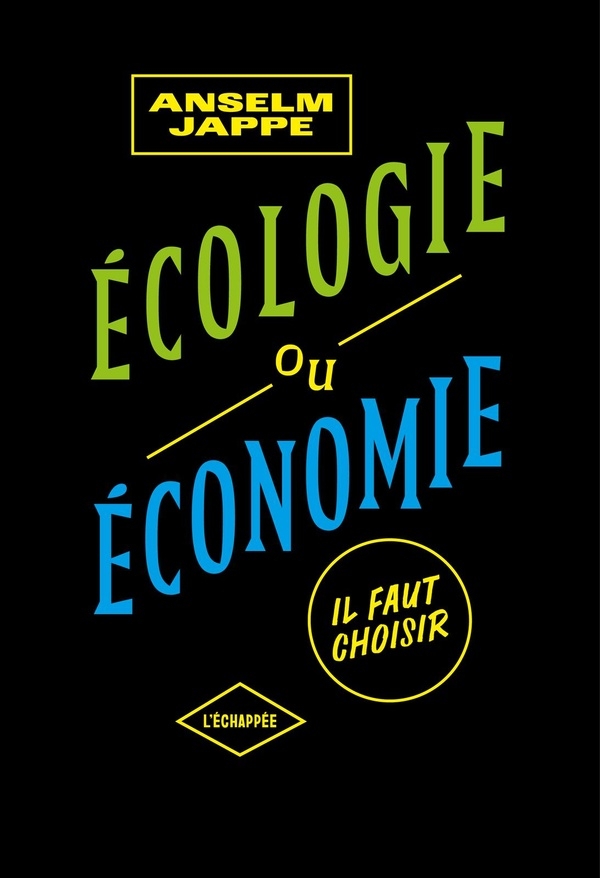 Écologie ou économie, il faut choisir