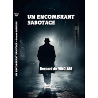 Un encombrant sabotage