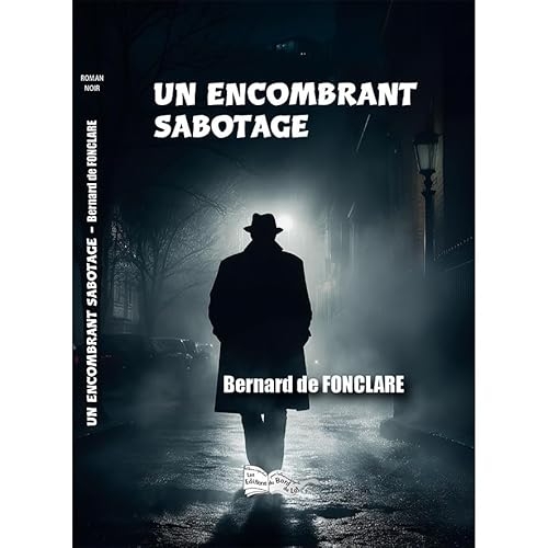 Un encombrant sabotage