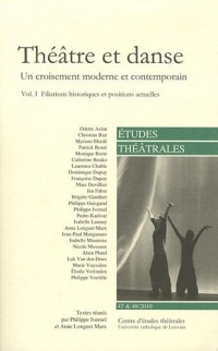 Théâtre et danse (Volume I) Un croisement moderne et contemporain