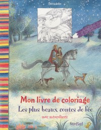 Mon livre de coloriage : Les plus beaux contes de fée : Avec autocollants