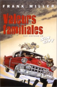 Sin City, tome 5 : Valeurs familiales