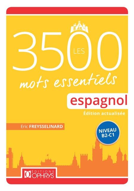 Espagnol: Les 3500 mots essentiels - Niveau B2-C1