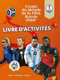Fifa Coupe du monde 2018 : Livre d'activités