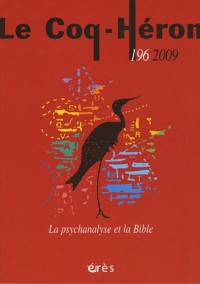 Le Coq-Héron, N° 196, 2009 : La psychanalyse et la Bible