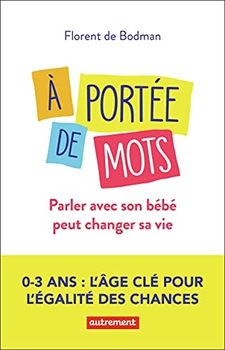 À portée de mots: Parler avec son bébé peut changer sa vie