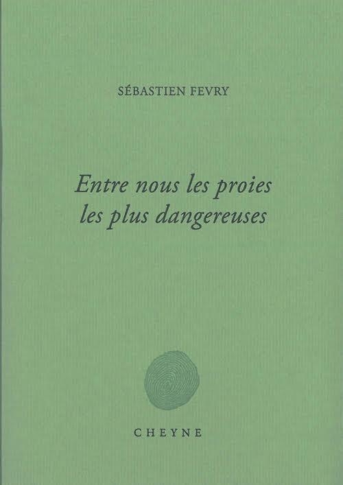 Entre nous les proies les plus dangereuses