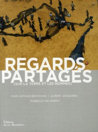 Regards partagés. (sur la terre et les hommes)