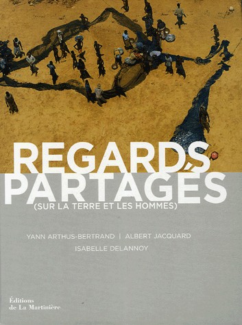 Regards partagés. (sur la terre et les hommes)