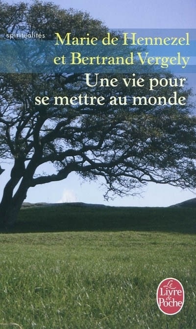 Une vie pour se mettre au monde