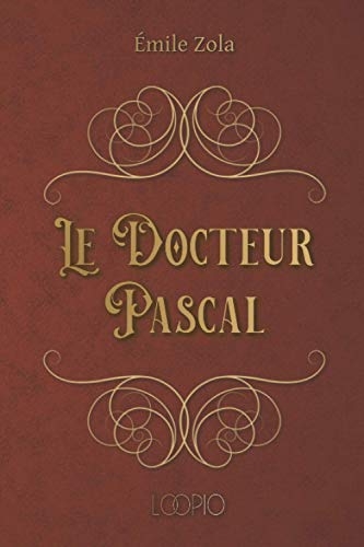 Le Docteur Pascal: Édition en gros caractères