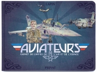 AVIATEURS: CARNET DE L'ARMÉE DE L'AIR ET DE L'ESPACE