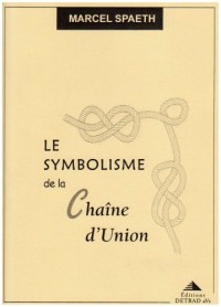 Symbolisme de la Chaîne d'Union (le) Nouvelle Édition