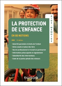 Aide-mémoire - La protection de l'enfance - 5e éd. - en 25 notions: en 25 notions