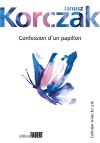 Confession d'un papillon (Janusz Korczak)