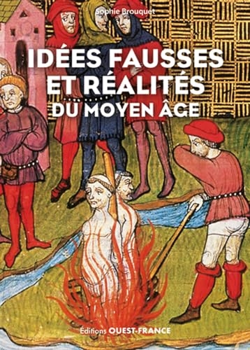 idées fausses et réalités du Moyen-âge