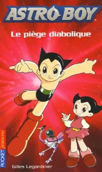 Astroboy, Tome 2 : Le piège diabolique