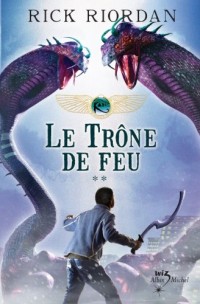 Le Trône de feu: Kane chronicles 2