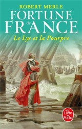 Fortune de France, tome 10 : Le Lys et la pourpre