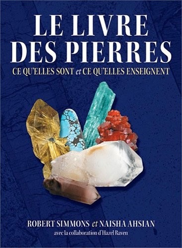 Le livre des pierres - Ce qu'elles sont et ce qu'elles enseignent