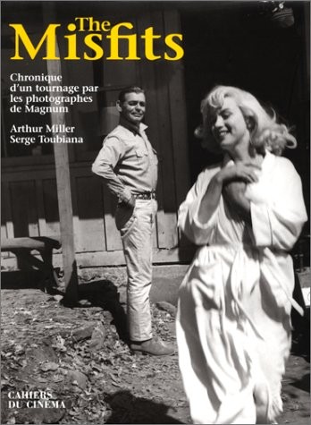 The Misfits. Chronique d'un tournage, par les photographes de Magnum