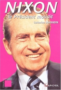 Nixon. Le président maudit
