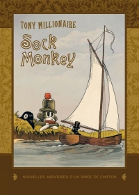 Sock Monkey : Nouvelles aventures d'un singe de chiffon
