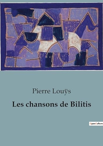 Les chansons de Bilitis [9791041822775]