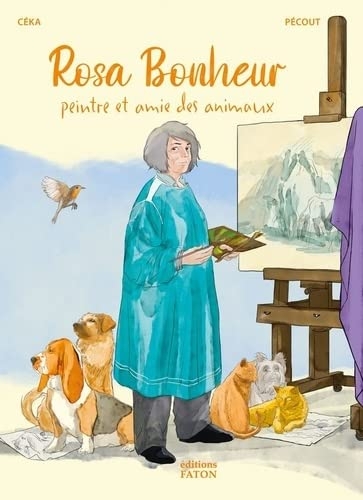 Rosa Bonheur: peintre et amie des animaux