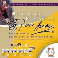 Intégrale des Textes Autobiographiques : les Rêveries / les Confessions (Coffret 4 CD)